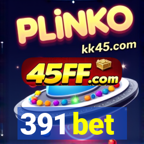 391 bet